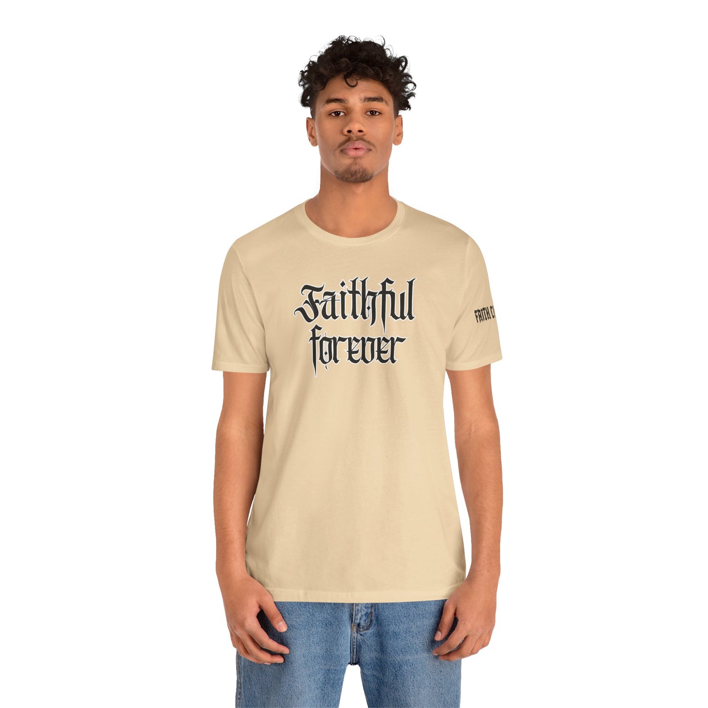 FAITHFUL FOREVER TEE