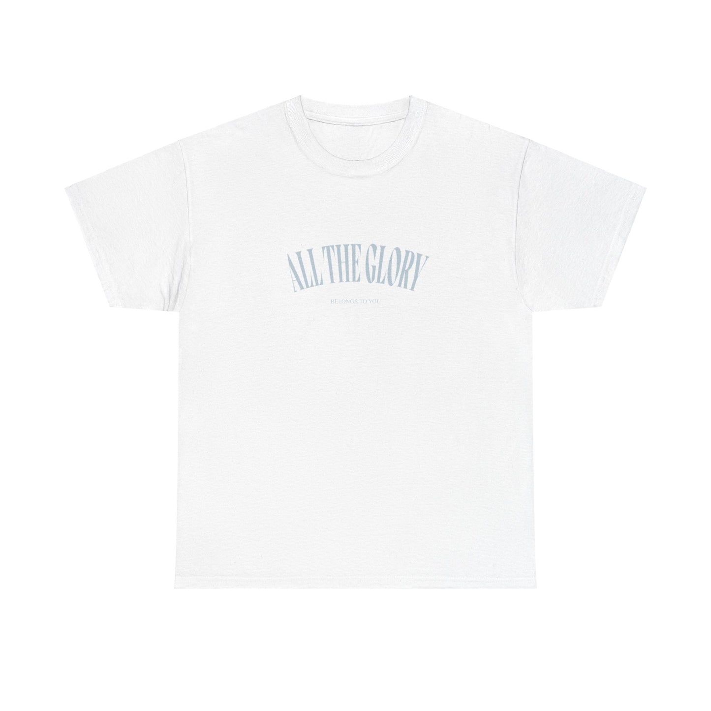 ALL THE GLORY Tee.