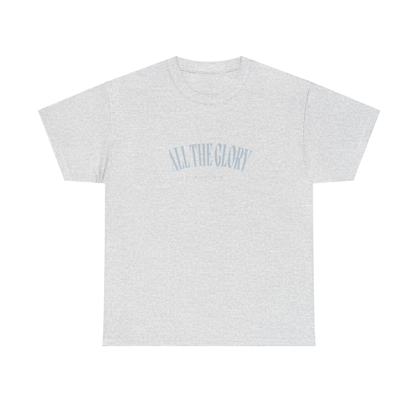 ALL THE GLORY Tee.