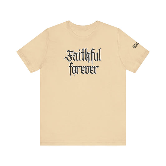 FAITHFUL FOREVER TEE
